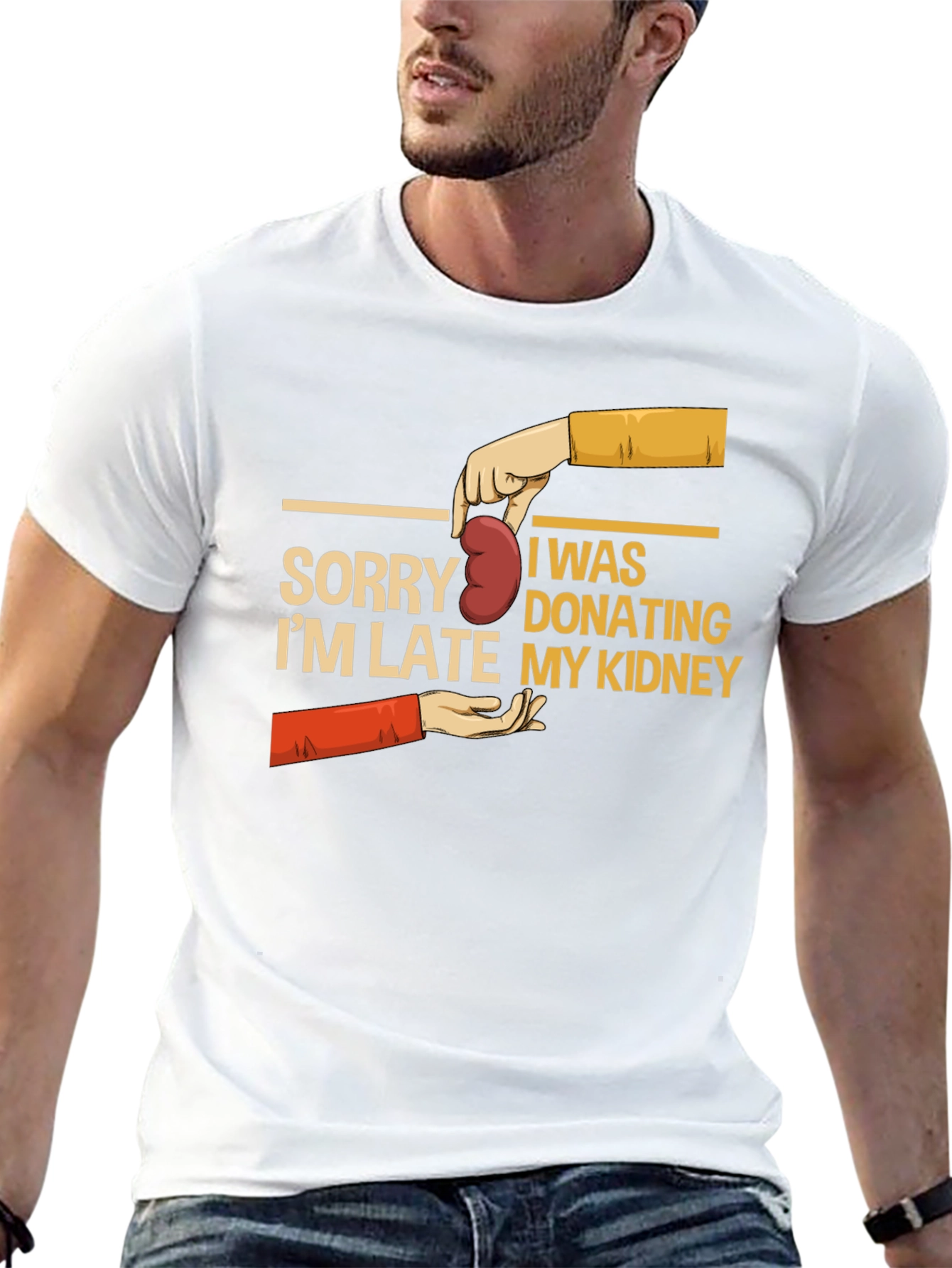Sorry Im Late My Kidney T-Shirt