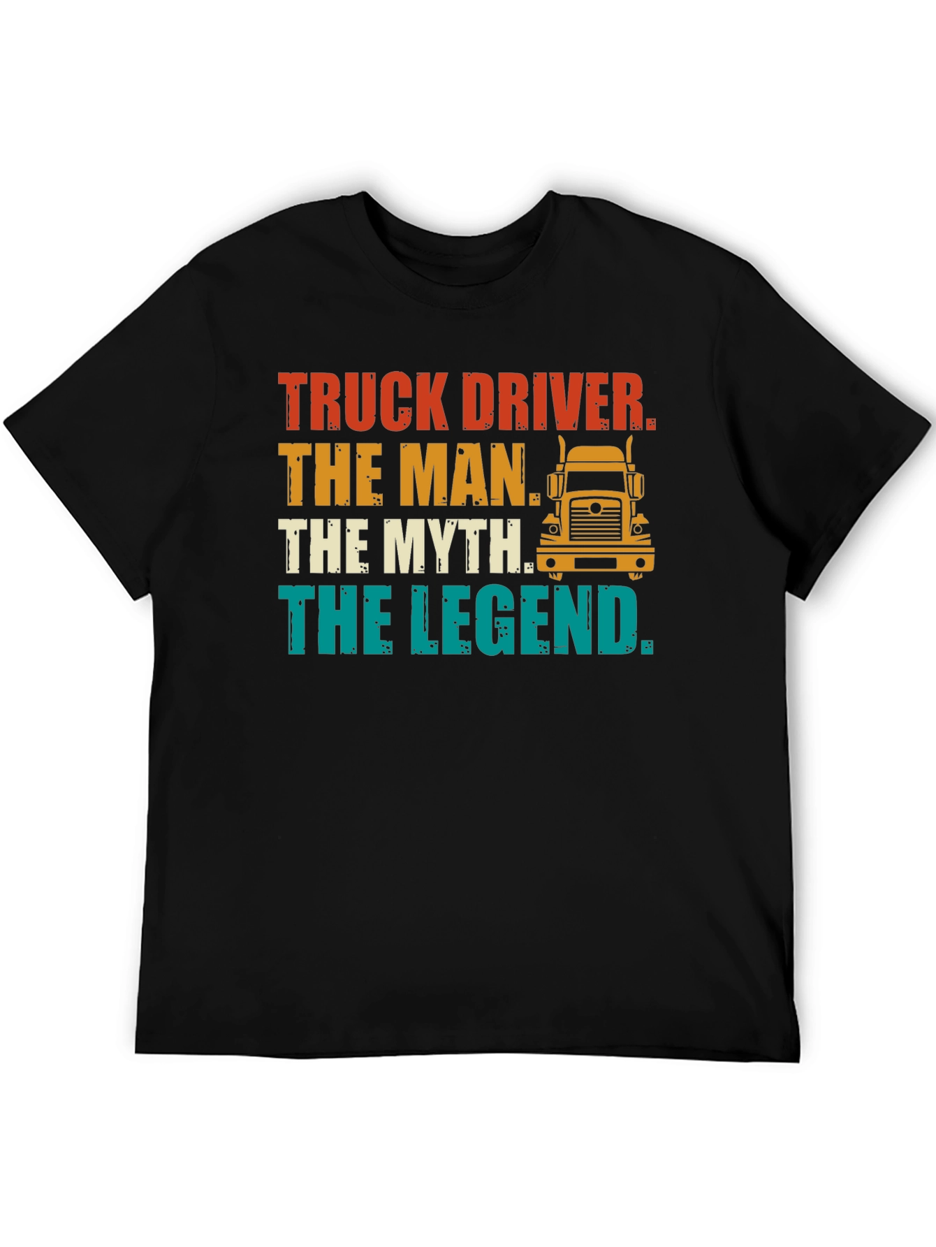 Truck Driver The Man The Myth The Legend T-Shirt