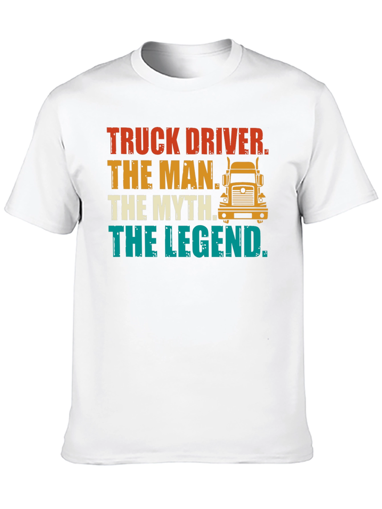 Truck Driver The Man The Myth The Legend T-Shirt
