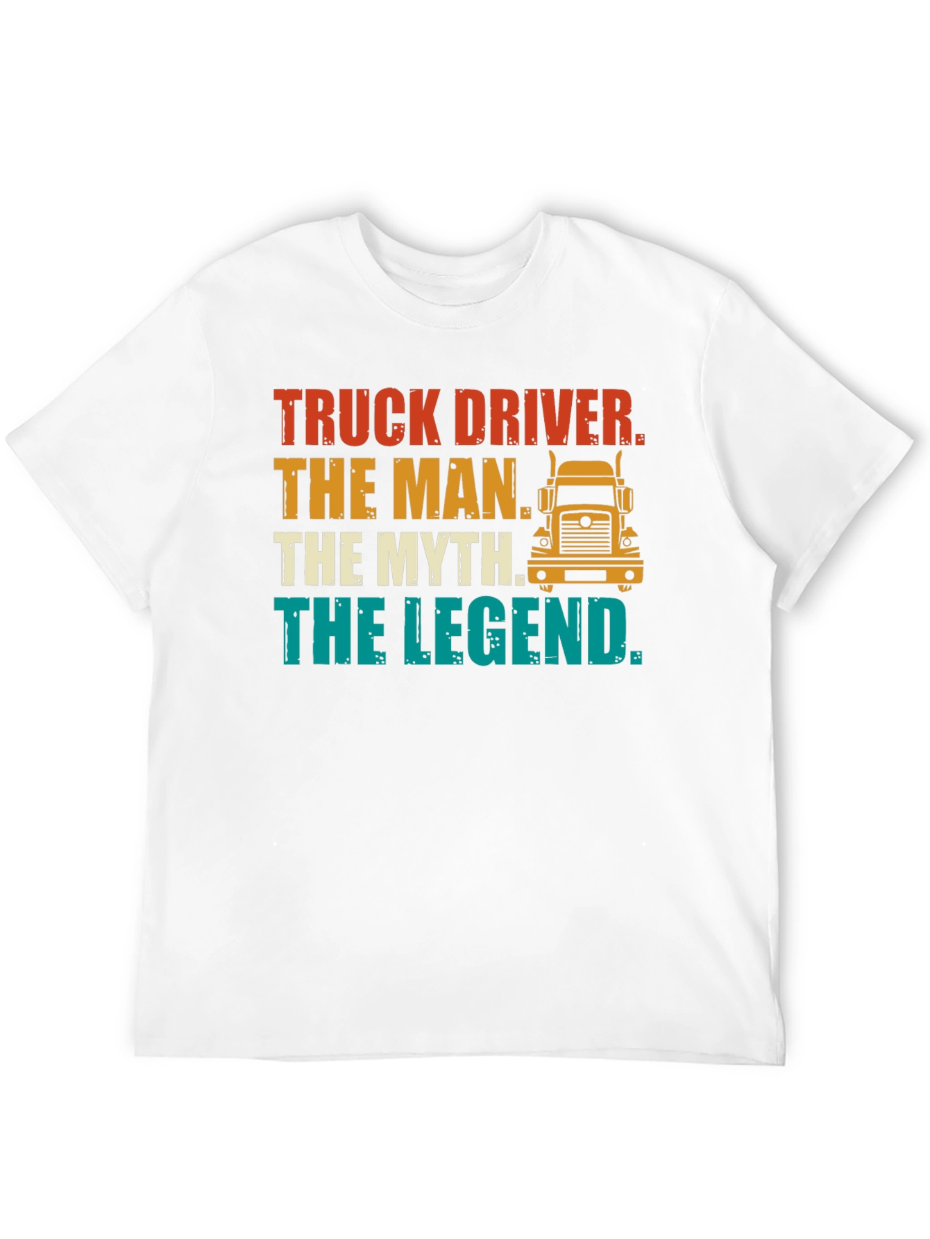 Truck Driver The Man The Myth The Legend T-Shirt