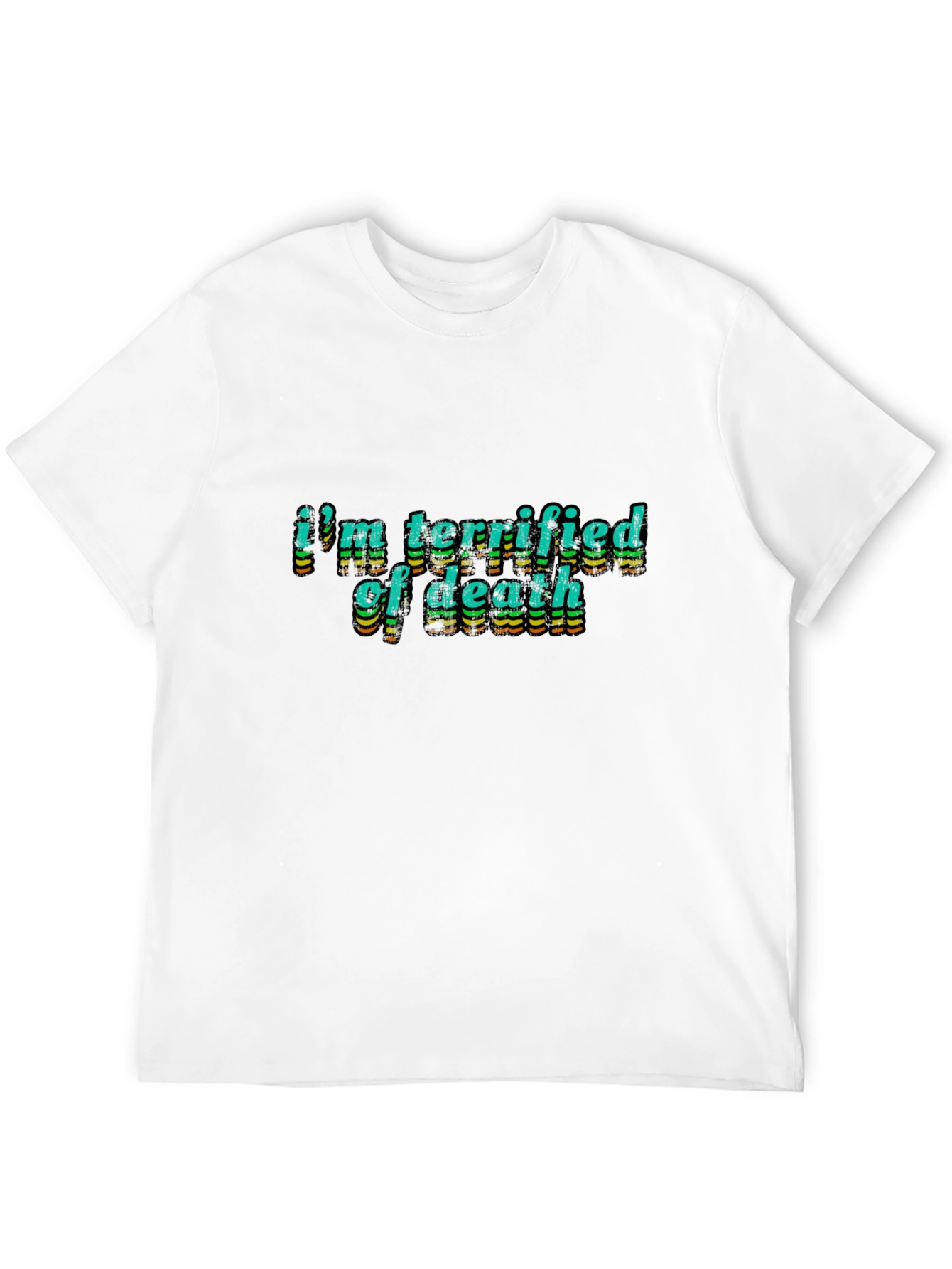 Terrified of Death Graphic Tee - Bold Statement Shirt