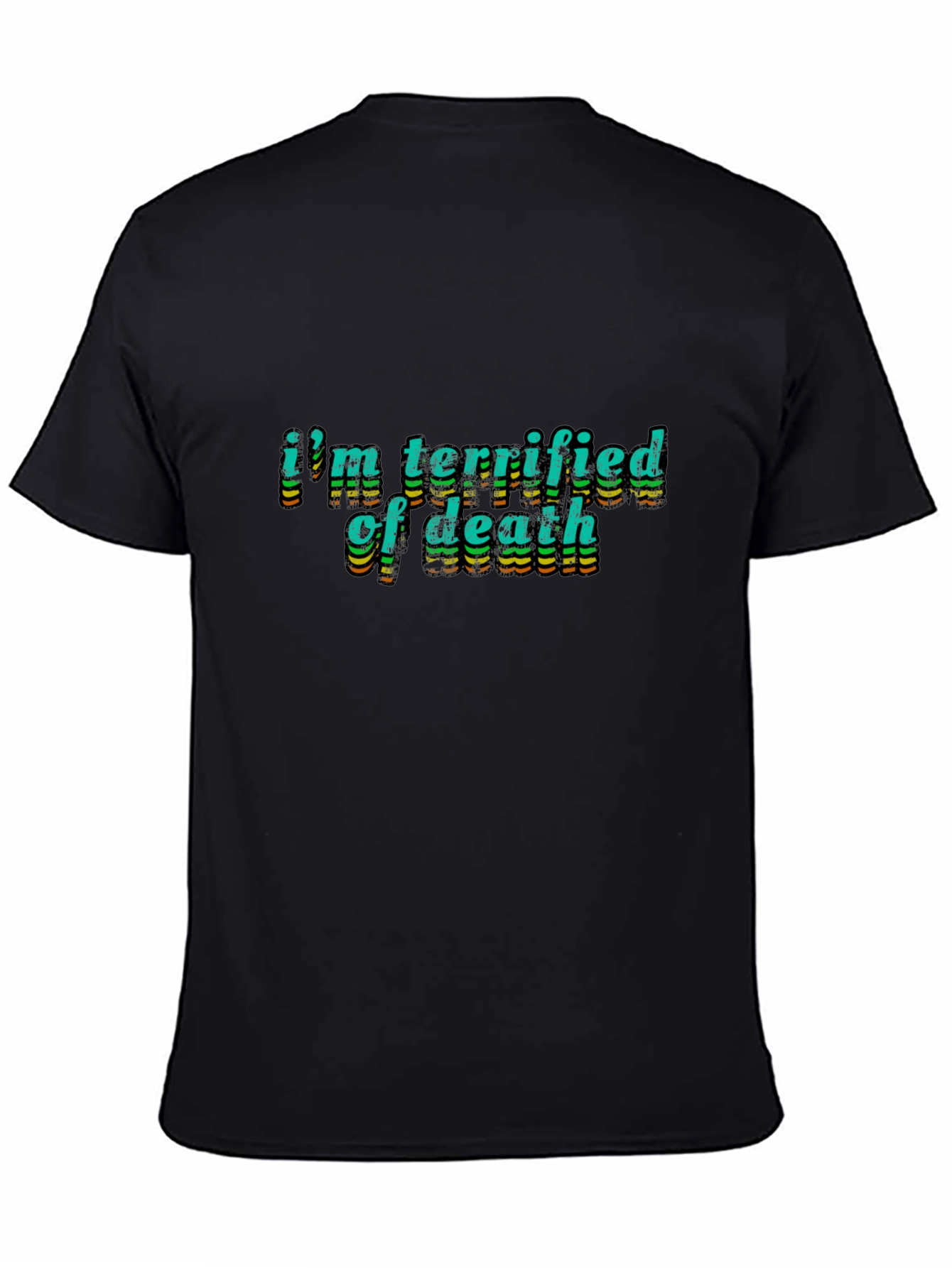 Terrified of Death Graphic Tee - Bold Statement Shirt