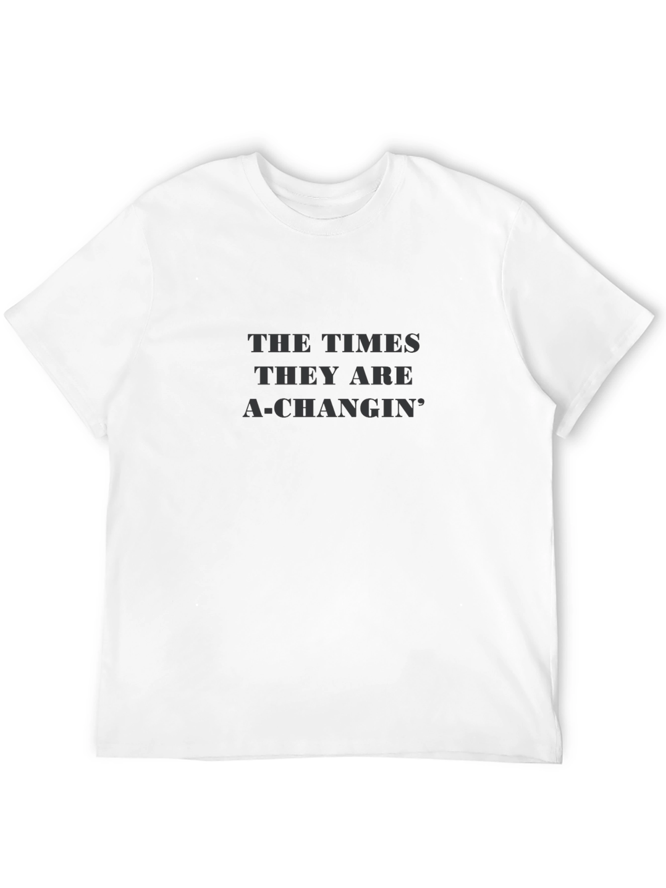 The Times They Are A-Changin Graphic T-Shirt