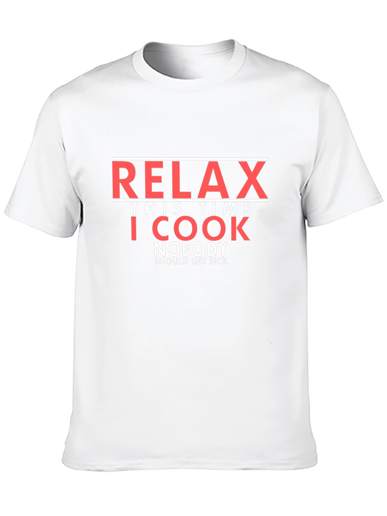 Relax I Cook Funny T-Shirt