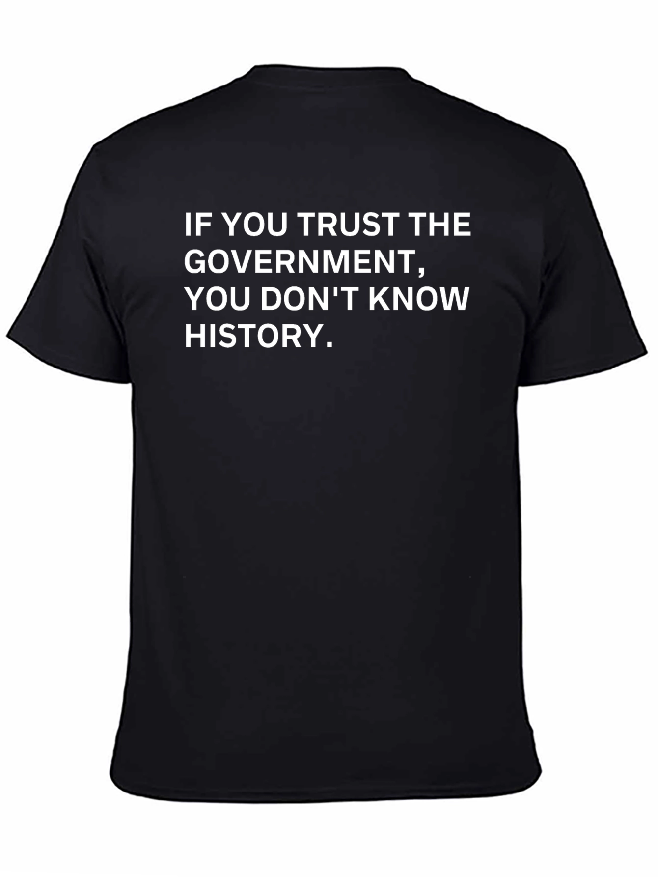 Trust No Government T-Shirt - Political Statement Tee