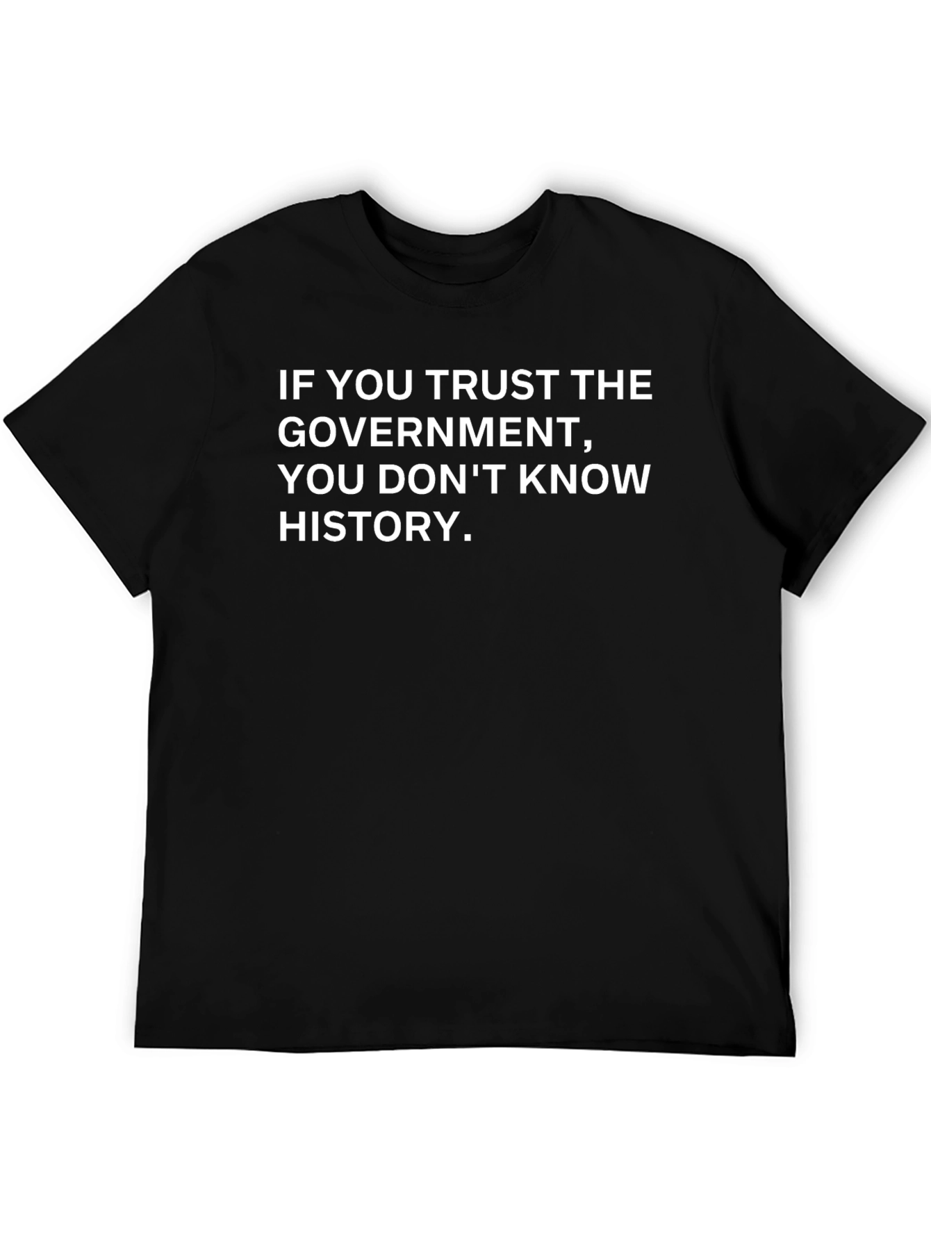 Trust No Government T-Shirt - Political Statement Tee