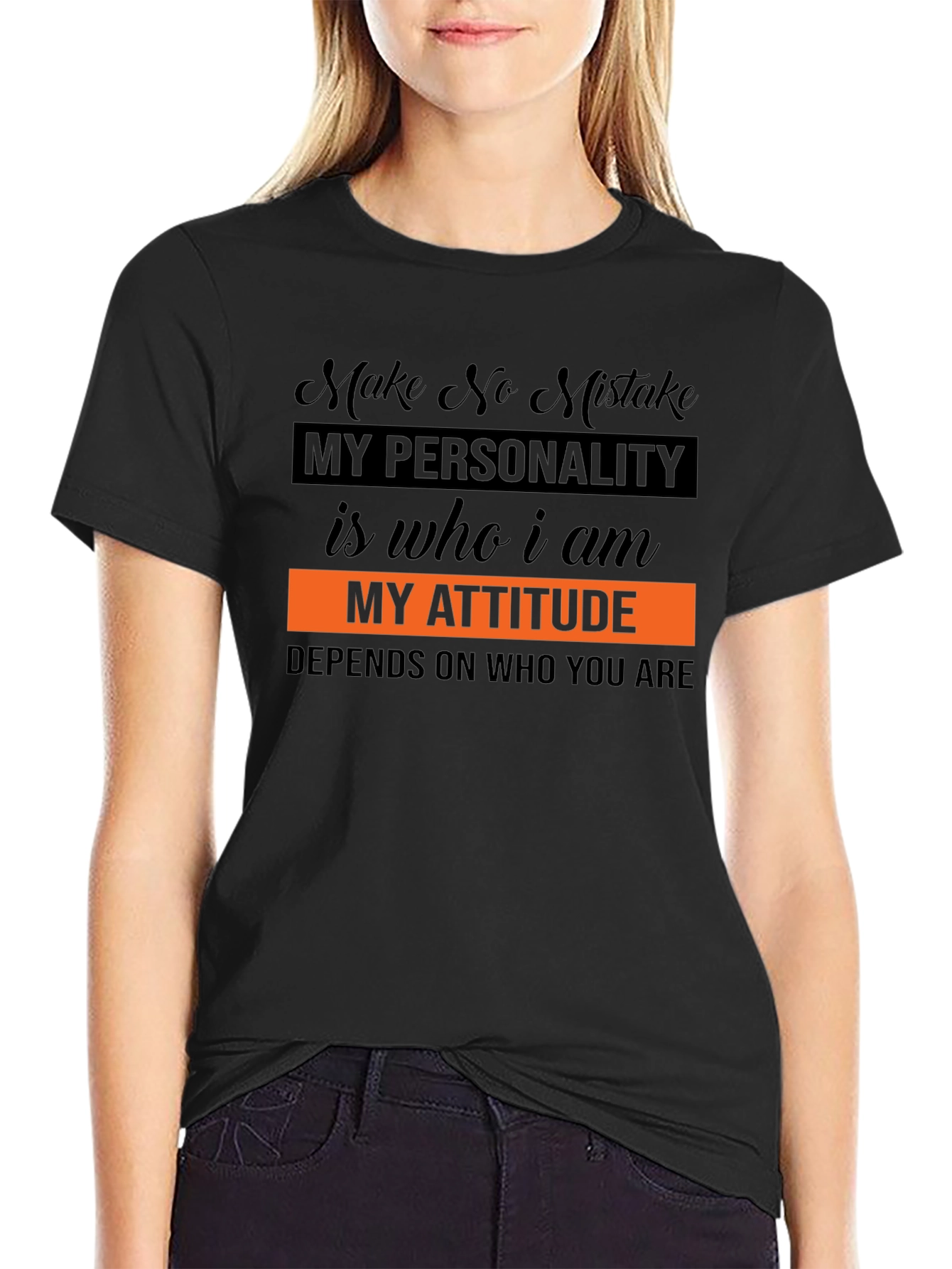 Statement T-Shirt: My Attitude Depends on You