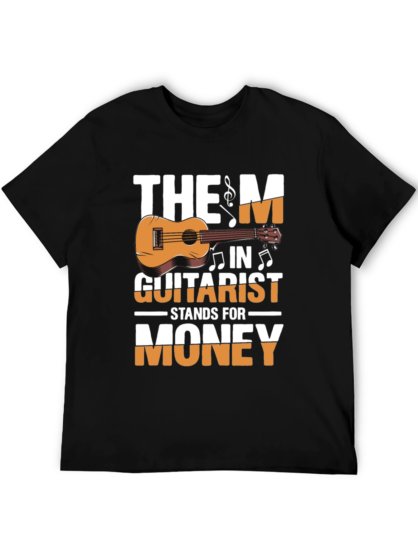The M in Guitarist Stands for Money T-Shirt