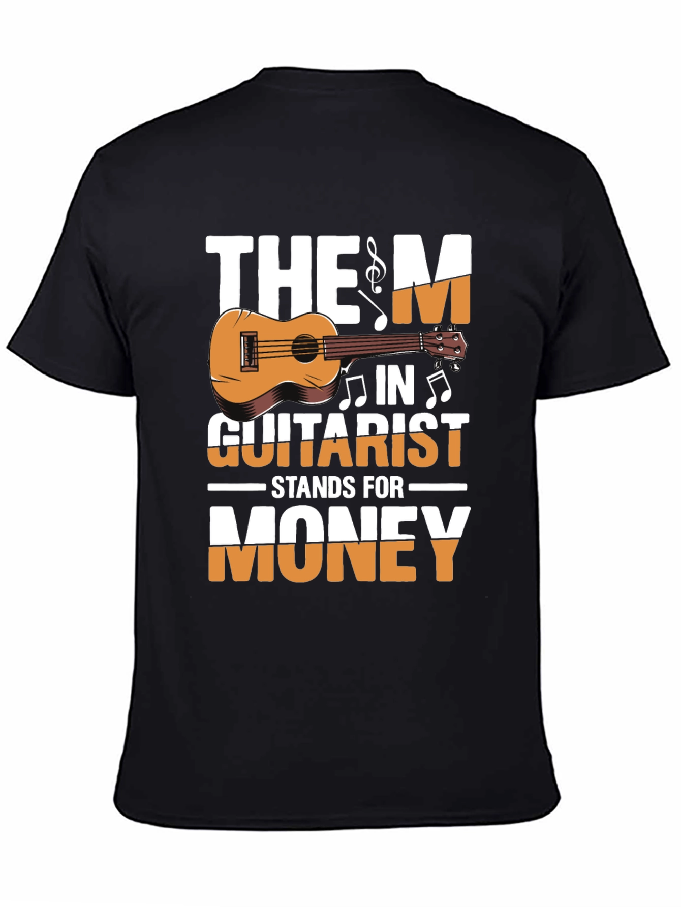 The M in Guitarist Stands for Money T-Shirt