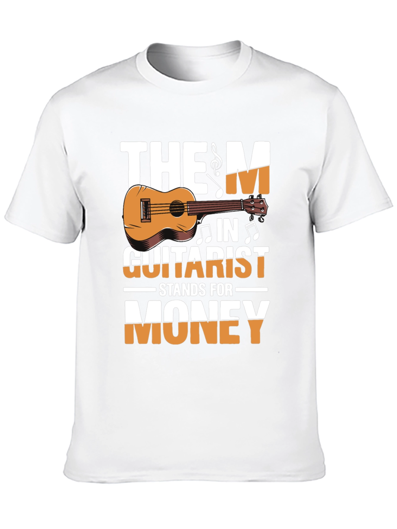 The M in Guitarist Stands for Money T-Shirt