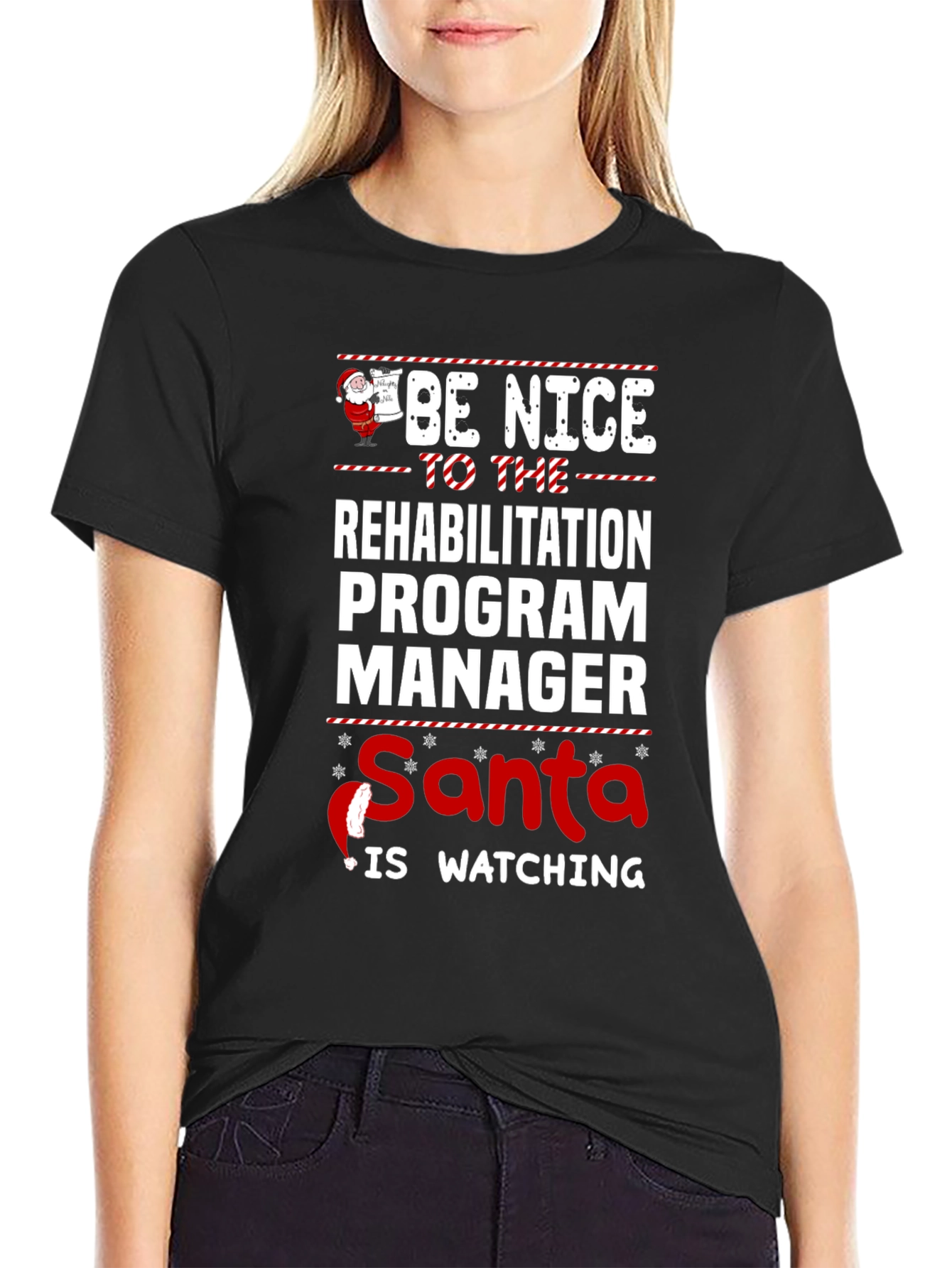 Be Nice To Rehabilitation Program Manager Santa T-Shirt