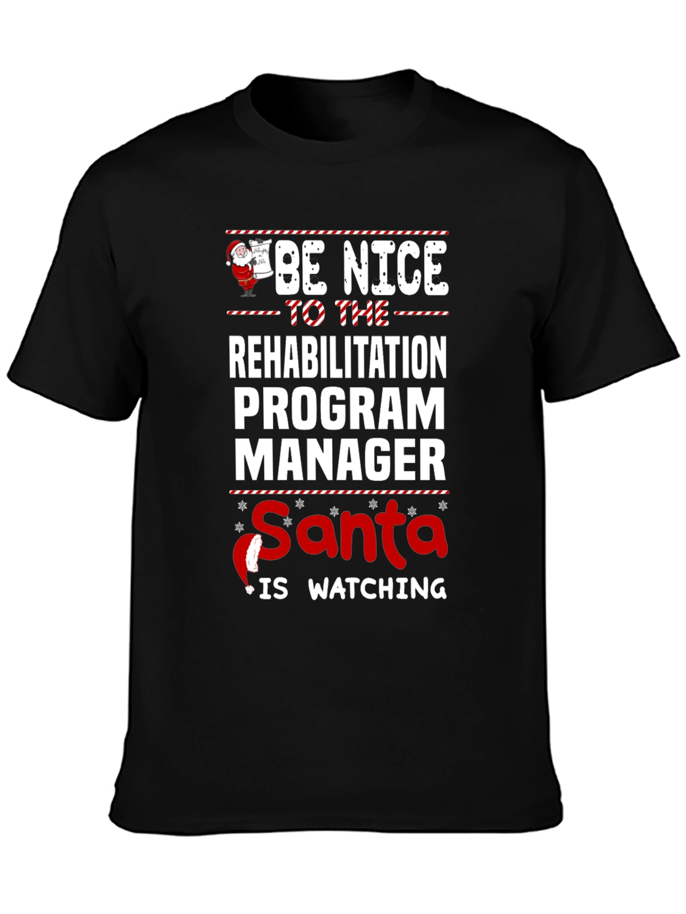 Be Nice To Rehabilitation Program Manager Santa T-Shirt