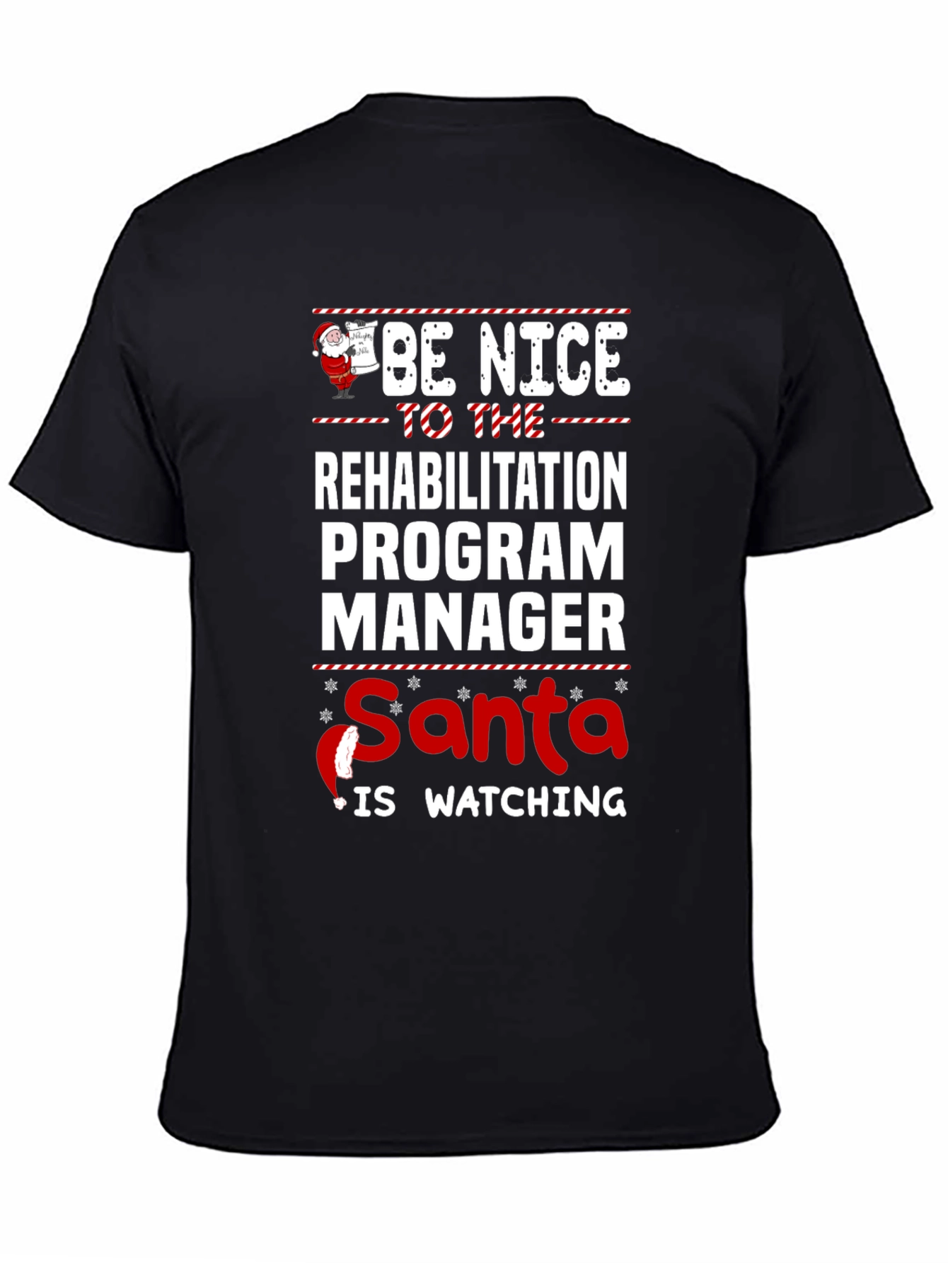 Be Nice To Rehabilitation Program Manager Santa T-Shirt