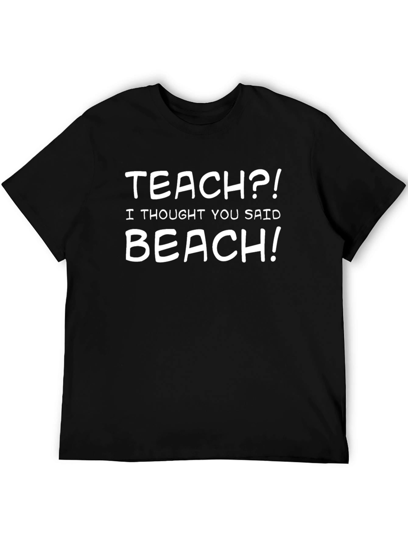 Teach or Beach Funny Graphic T-Shirt