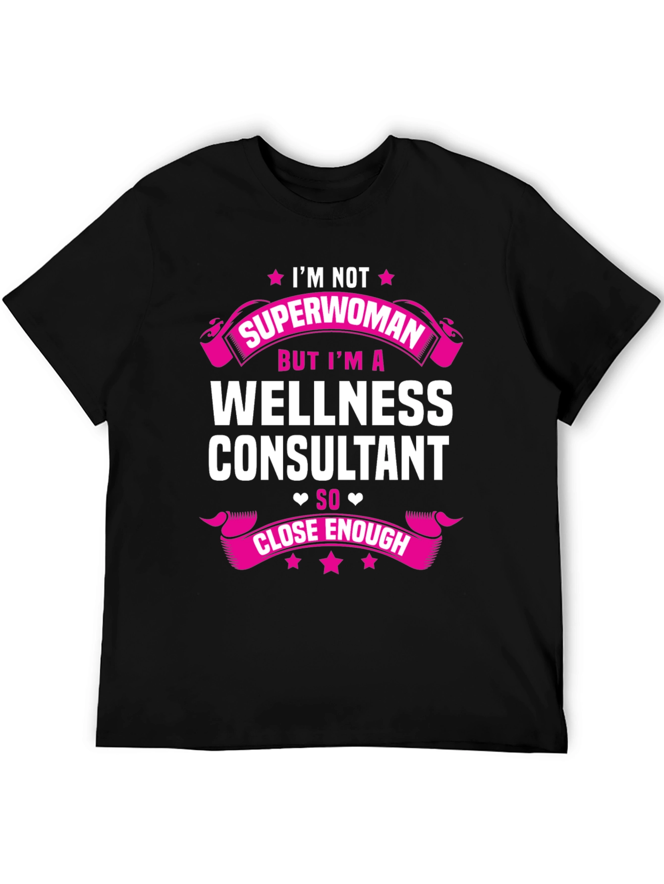Wellness Consultant T-Shirt - Superwoman Funny Tee