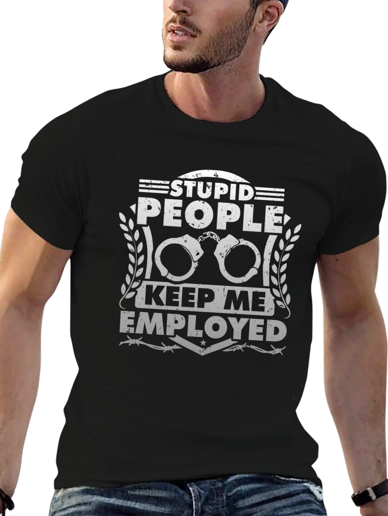 Stupid People Keep Me Employed T-Shirt