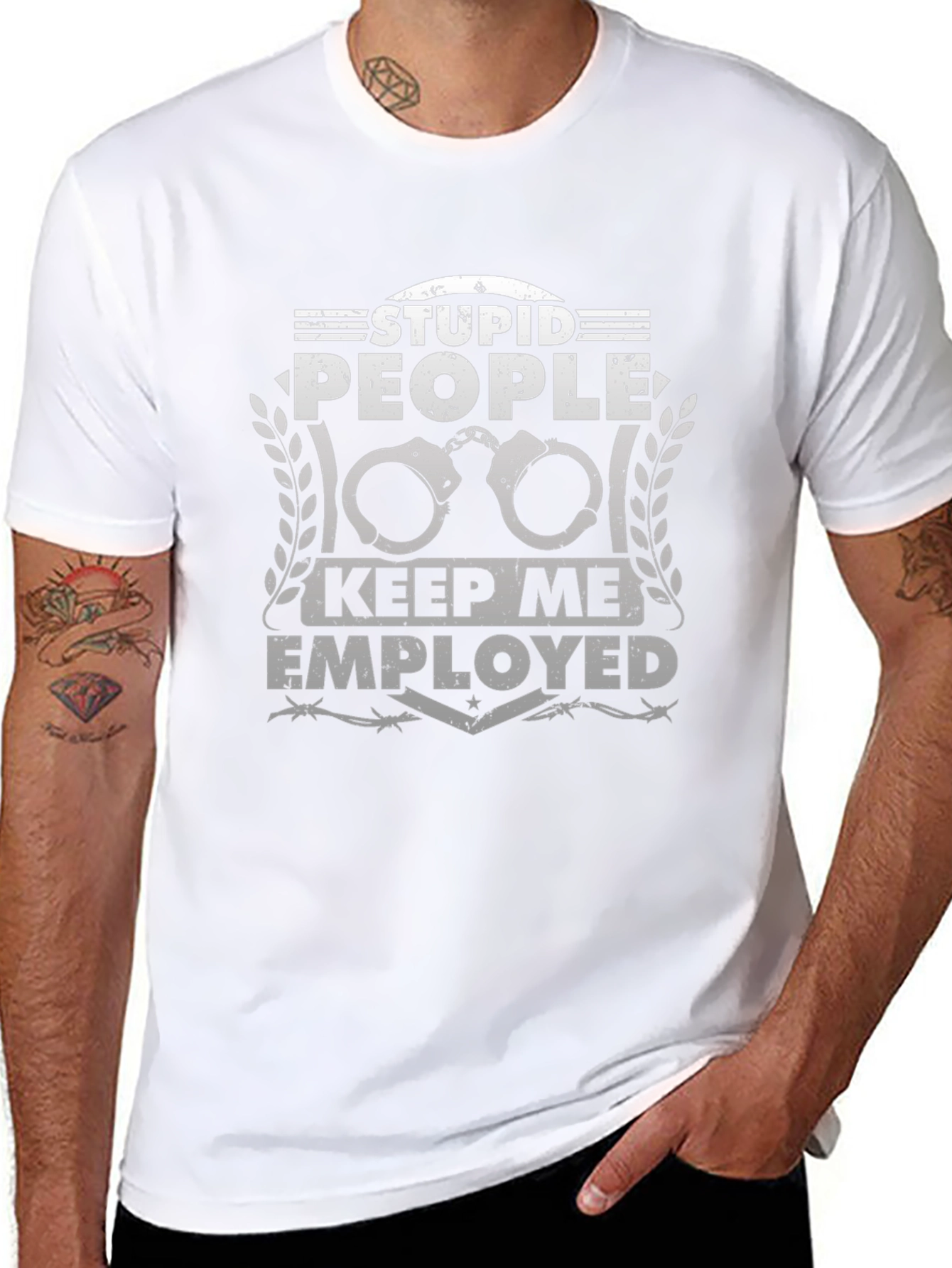 Stupid People Keep Me Employed T-Shirt