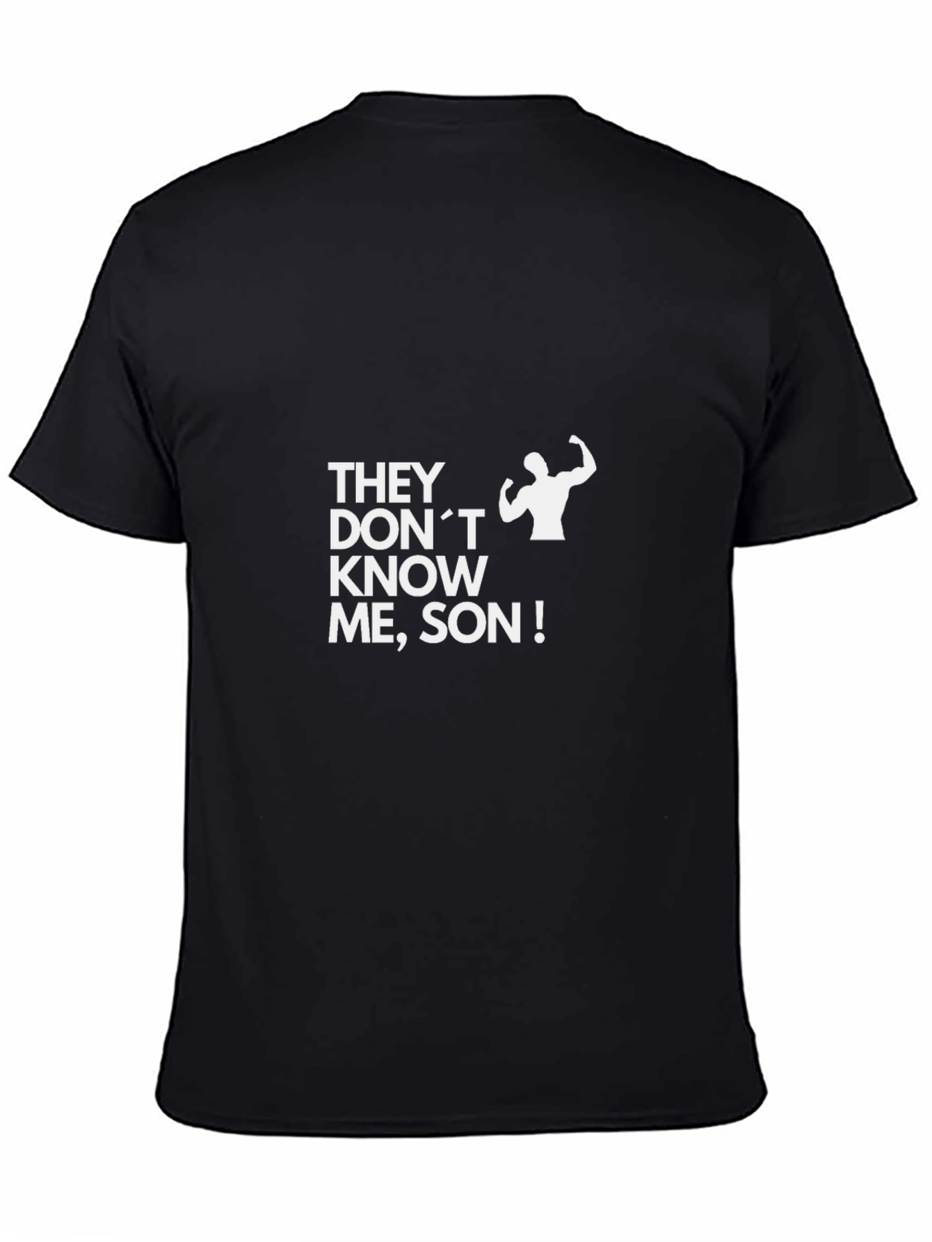 They Dont Know Me Son! Black T-Shirt