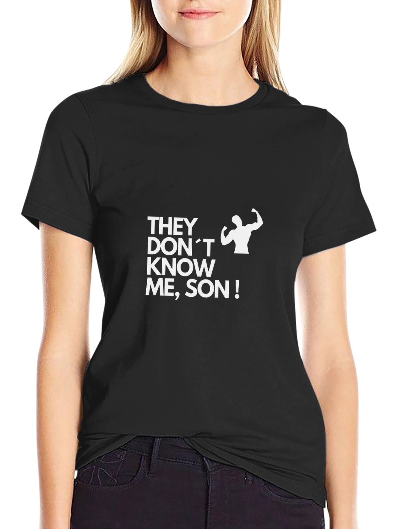They Dont Know Me Son! Black T-Shirt