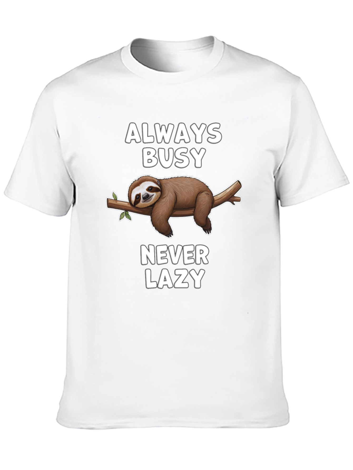 Always Busy Never Lazy Sloth Graphic T-Shirt