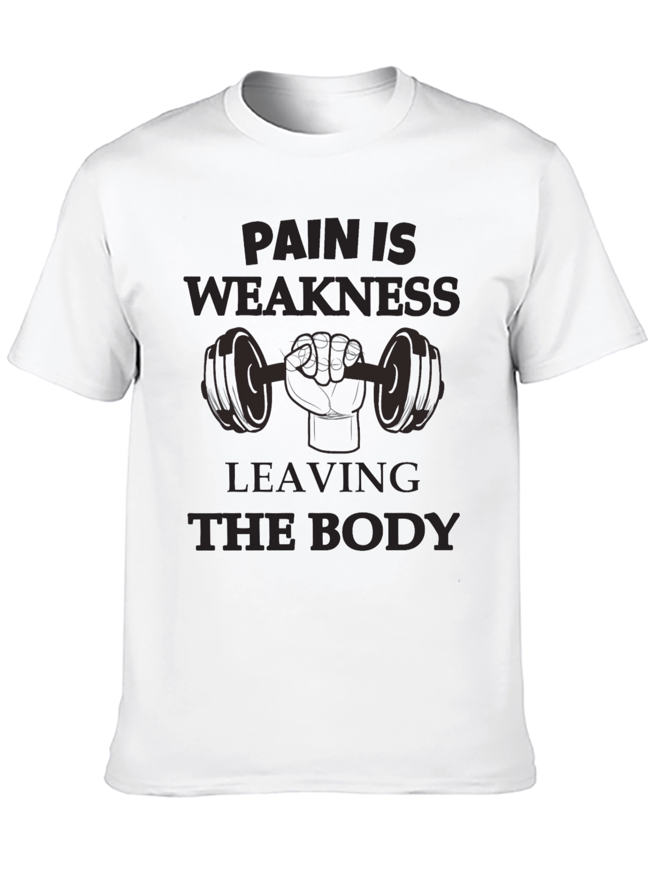 Pain Is Weakness Leaving The Body Graphic Tee