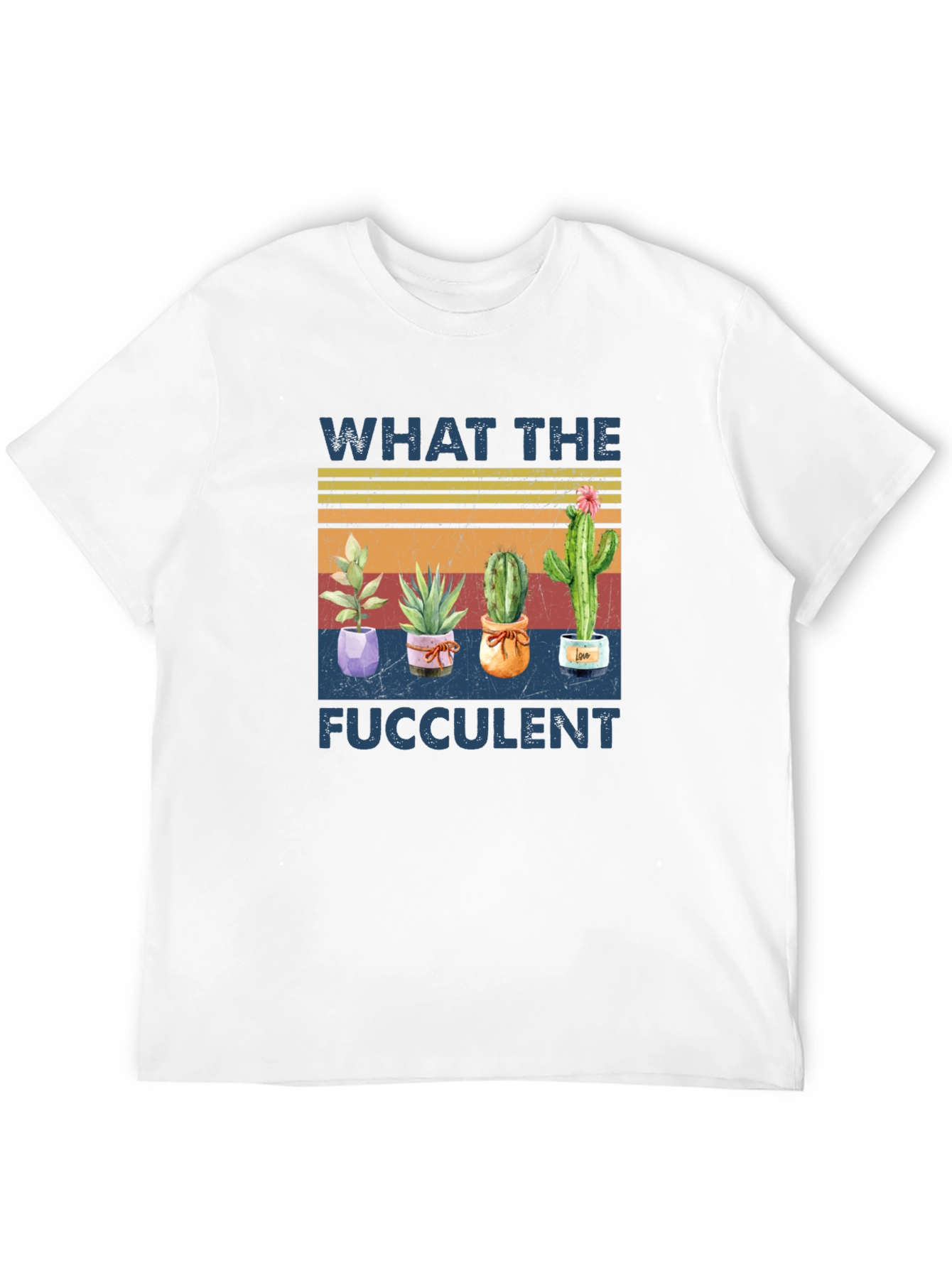 What the Fucculent T-Shirt - Cactus Lover Tee