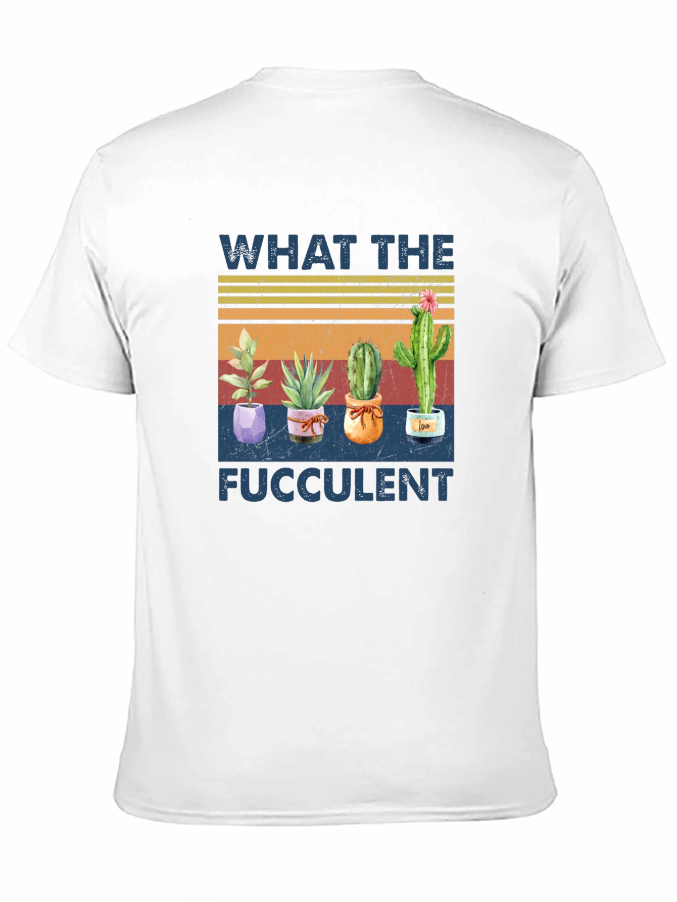 What the Fucculent T-Shirt - Cactus Lover Tee