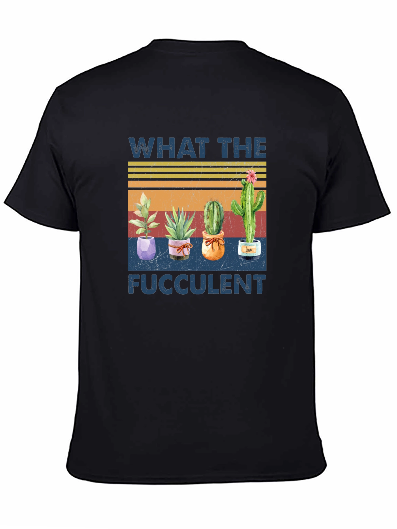 What the Fucculent T-Shirt - Cactus Lover Tee