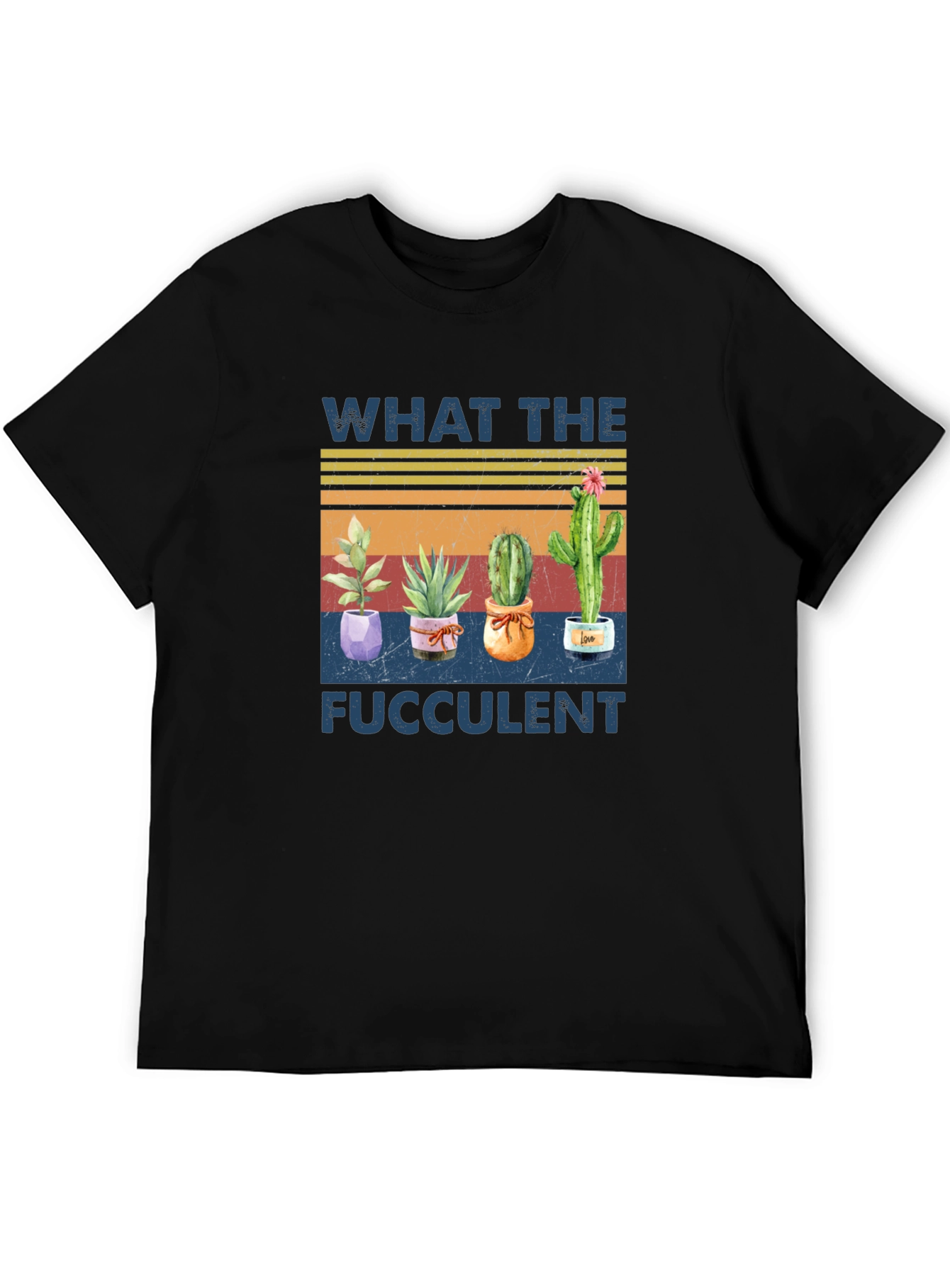 What the Fucculent T-Shirt - Cactus Lover Tee