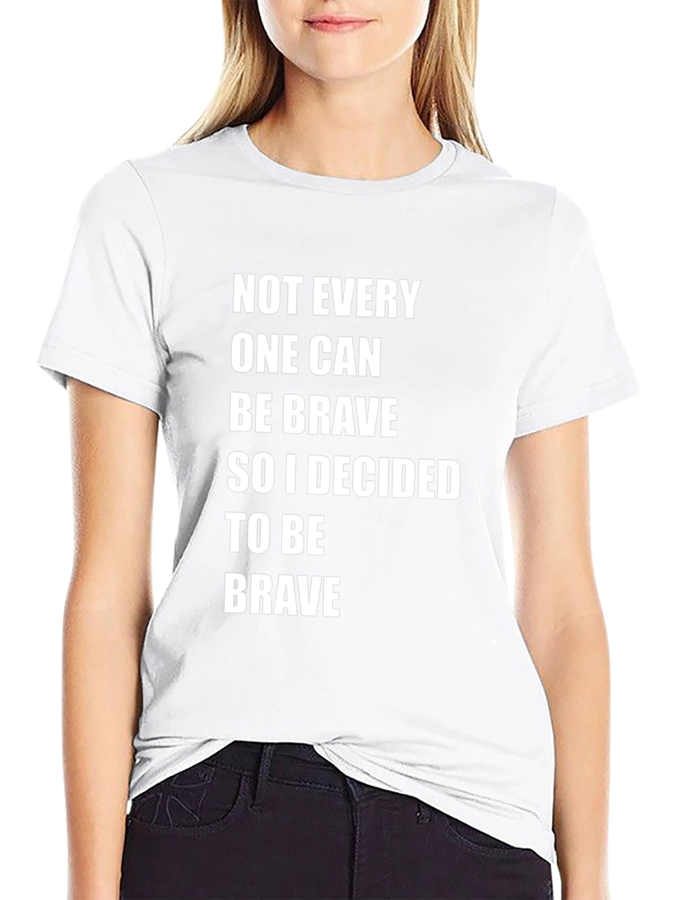 Be Brave T-Shirt - Inspirational Quote Tee