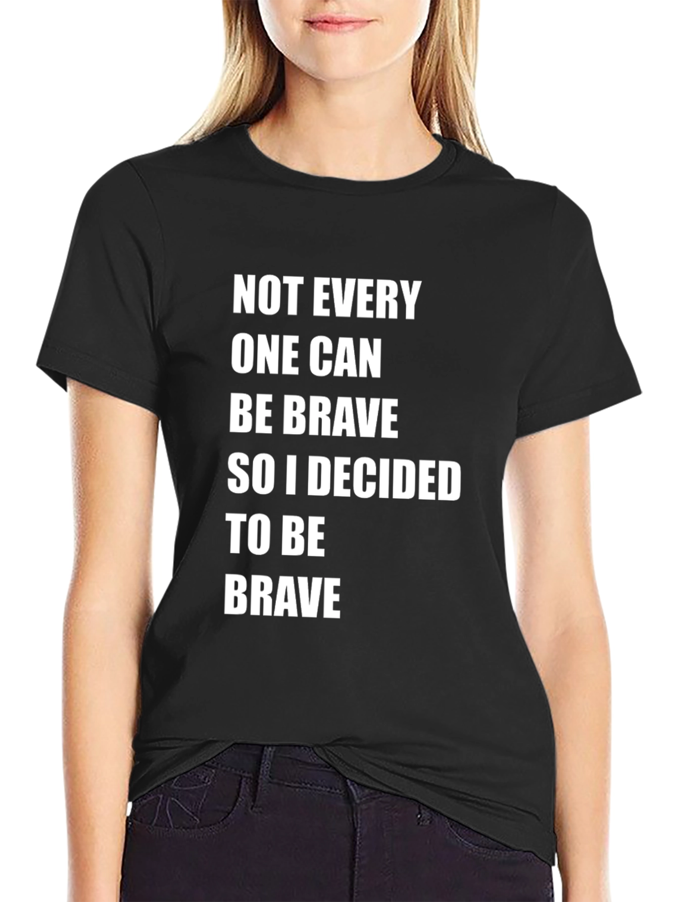Be Brave T-Shirt - Inspirational Quote Tee