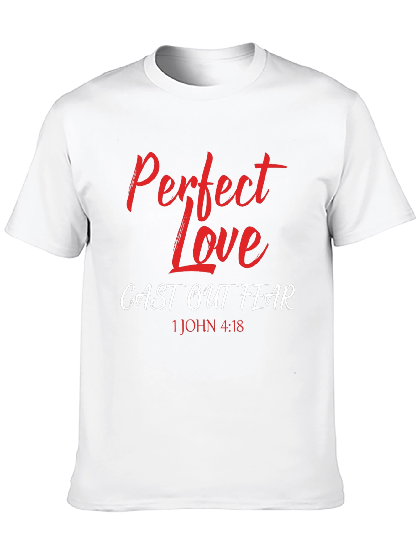 Perfect Love Casts Out Fear Graphic Tee