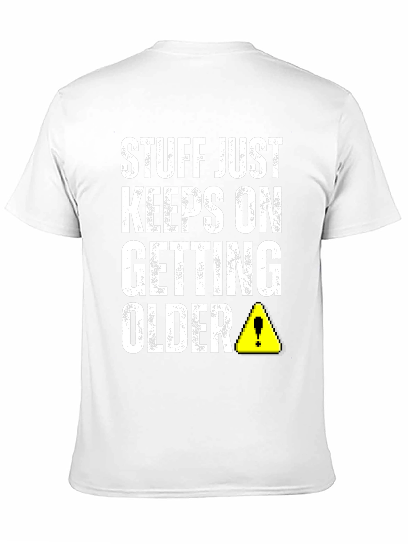 Stuff Just Keeps On Getting Older T-Shirt