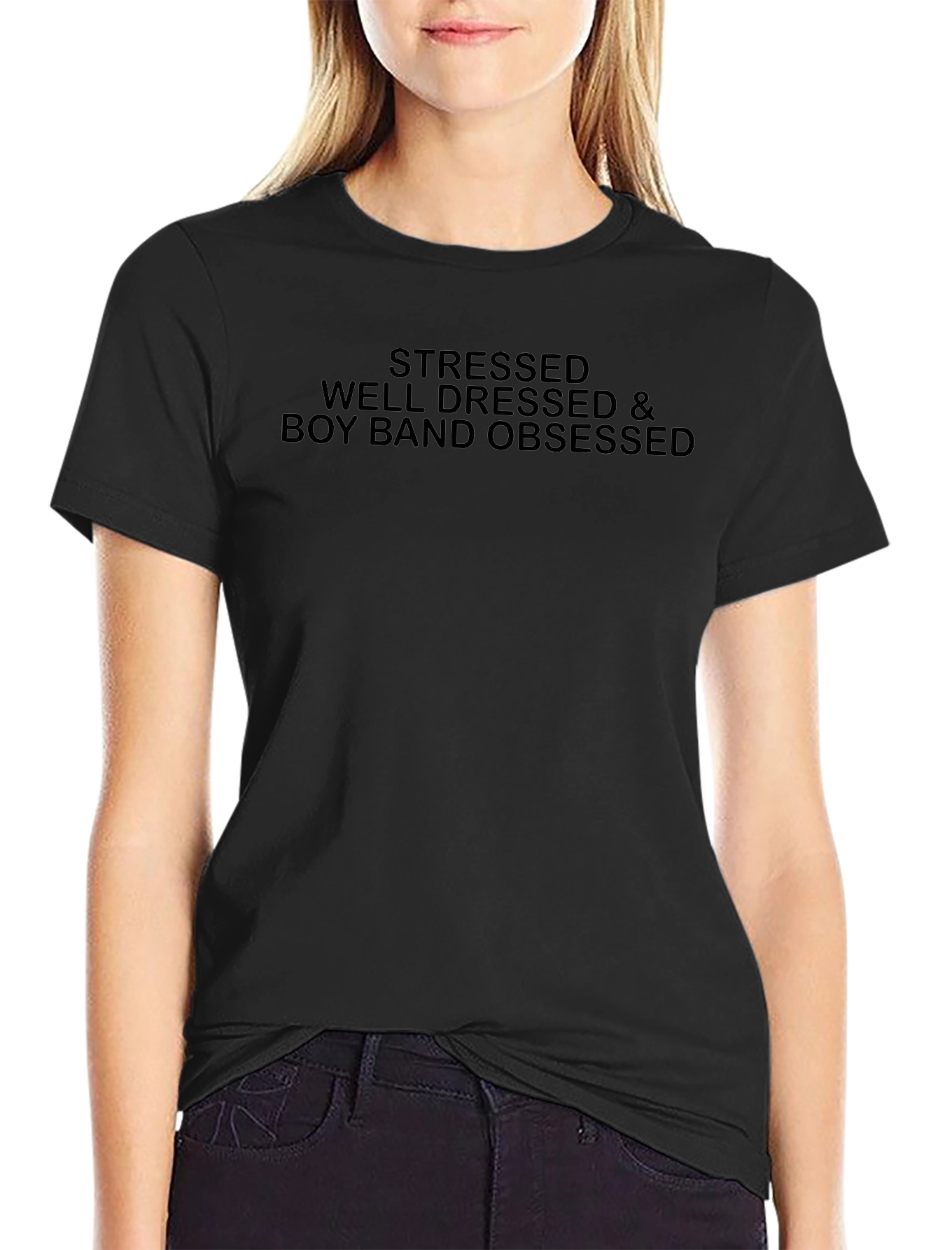 Stressed Well Dressed & Boy Band Obsessed T-Shirt