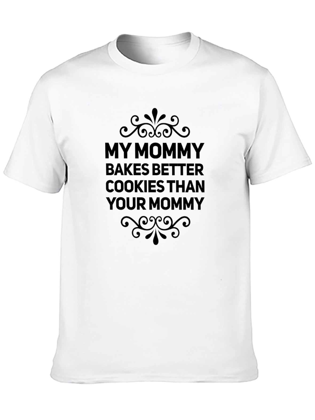 My Mommy Bakes Better Cookies T-Shirt