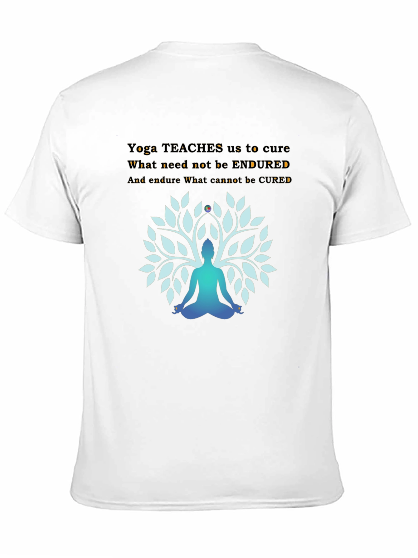 Yoga Wisdom Tee: Cure Endure Inspire