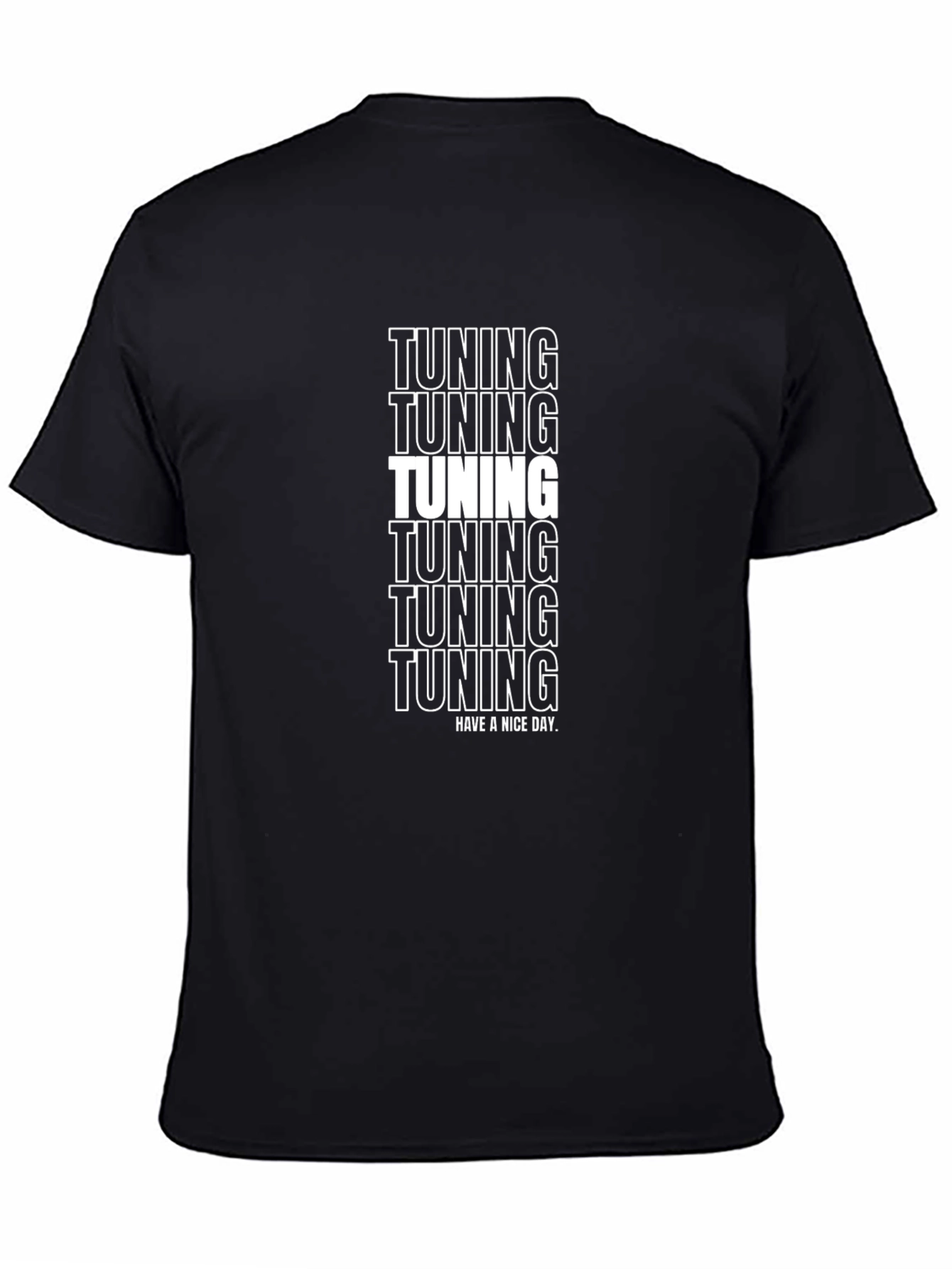 Tuning Black T-Shirt - Have A Nice Day Tee