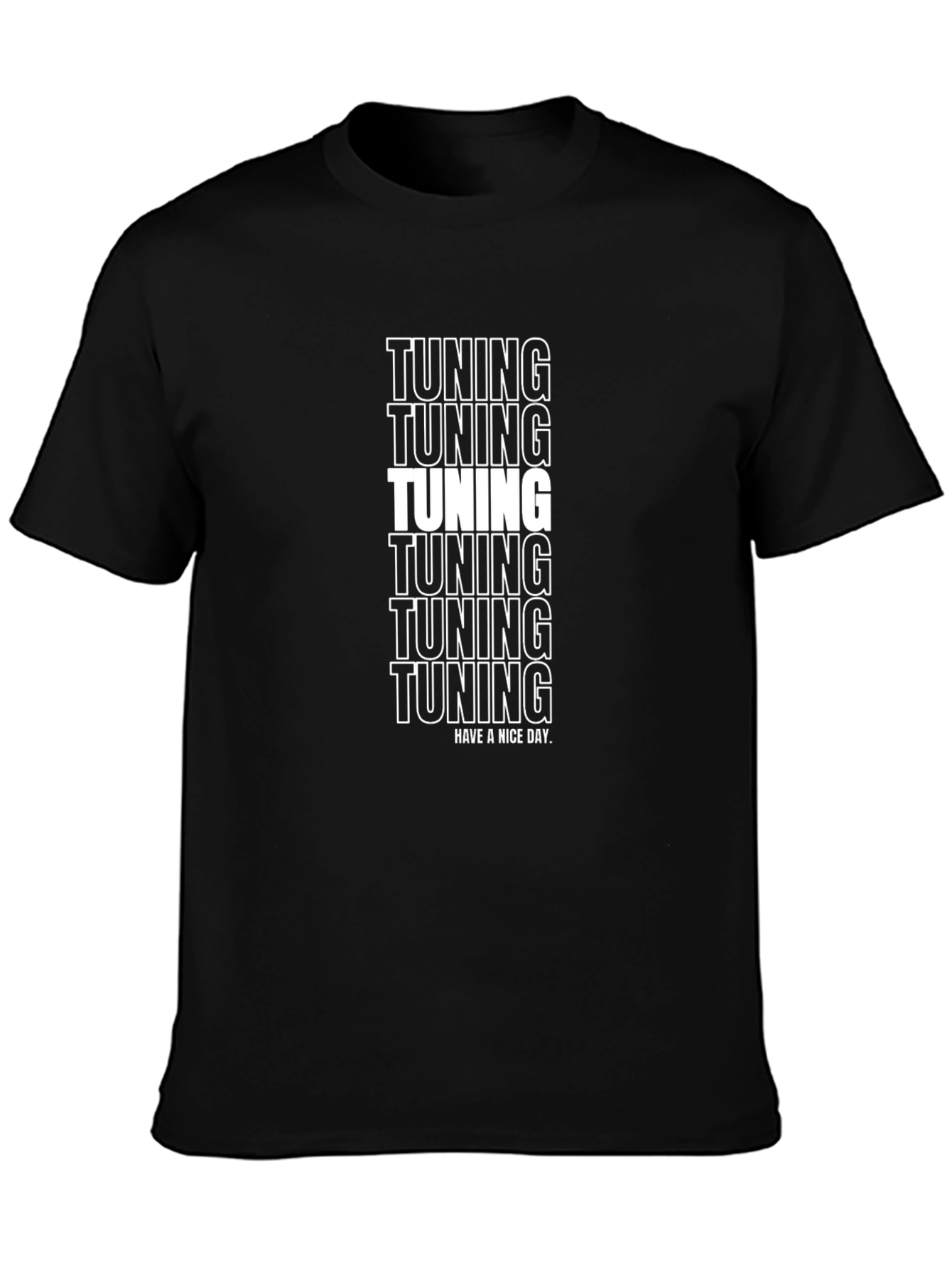 Tuning Black T-Shirt - Have A Nice Day Tee