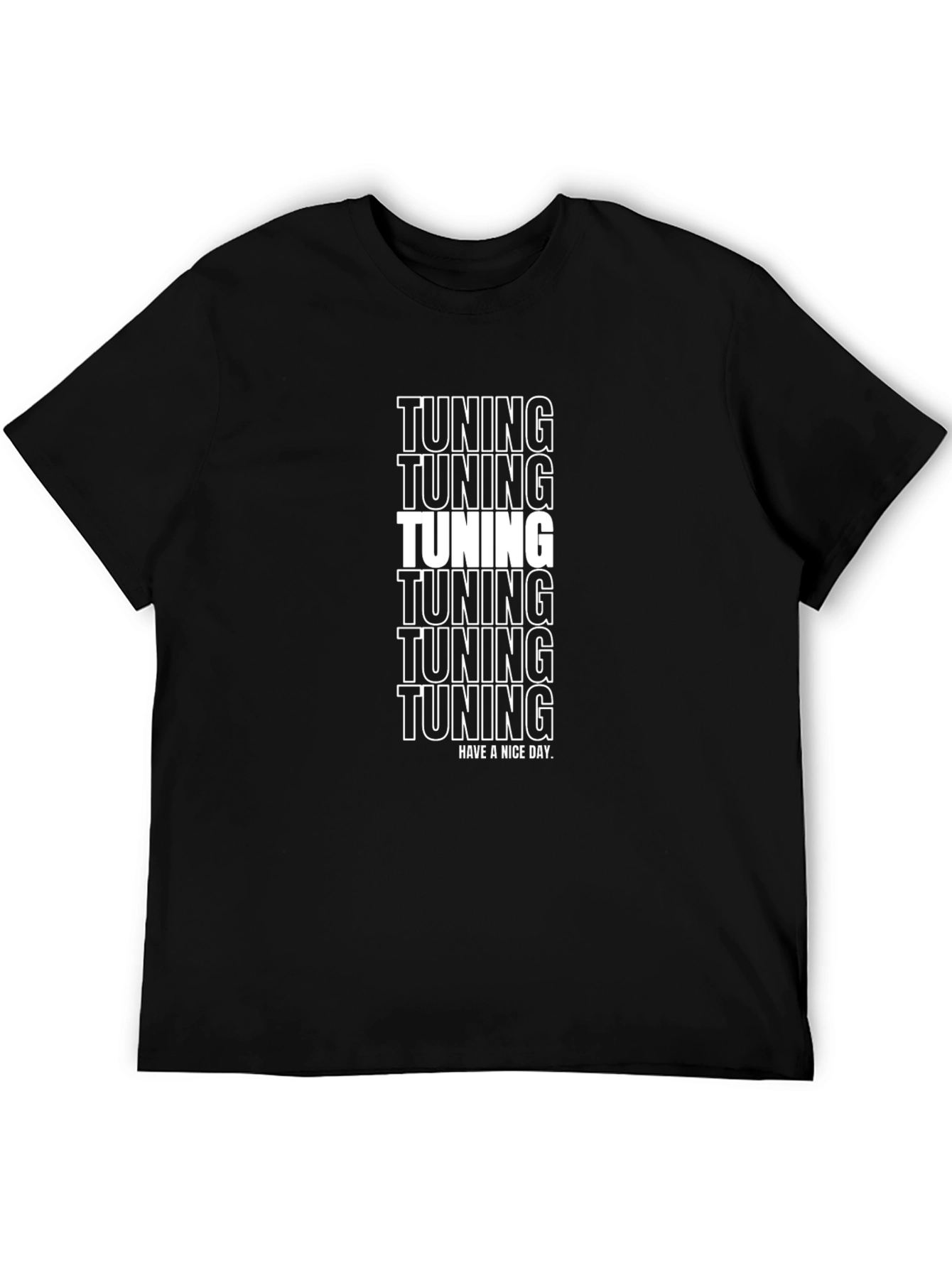 Tuning Black T-Shirt - Have A Nice Day Tee