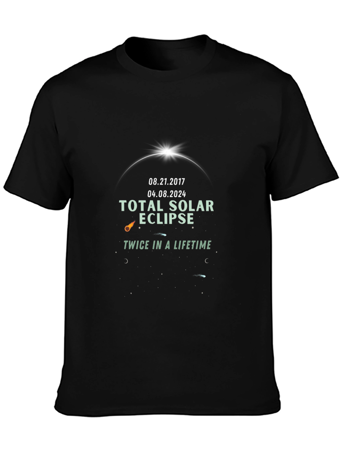 Total Solar Eclipse Twice in a Lifetime Graphic Tee