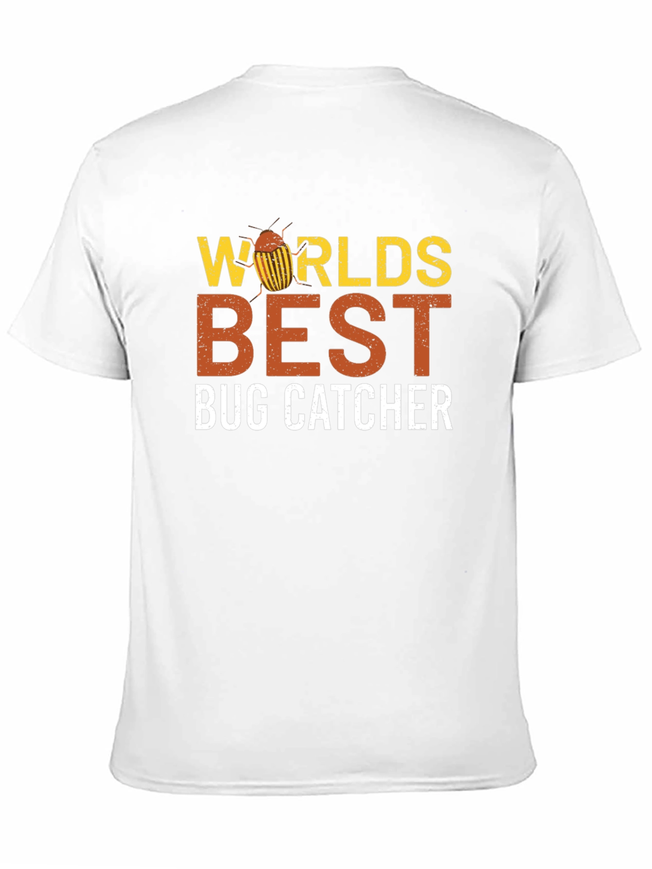 Worlds Best Bug Catcher T-Shirt