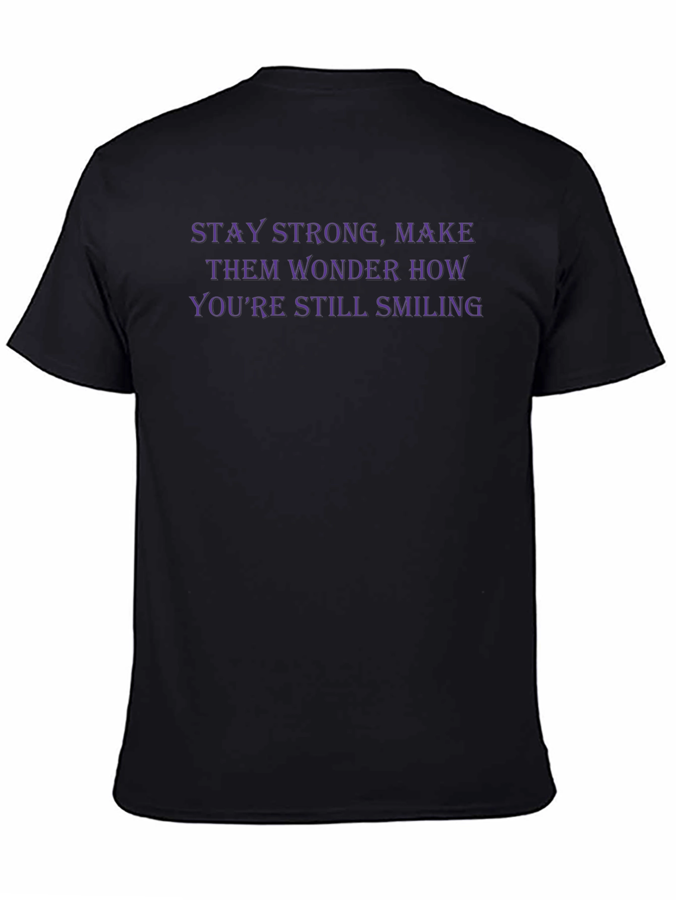 Stay Strong Graphic Tee - Inspirational T-Shirt