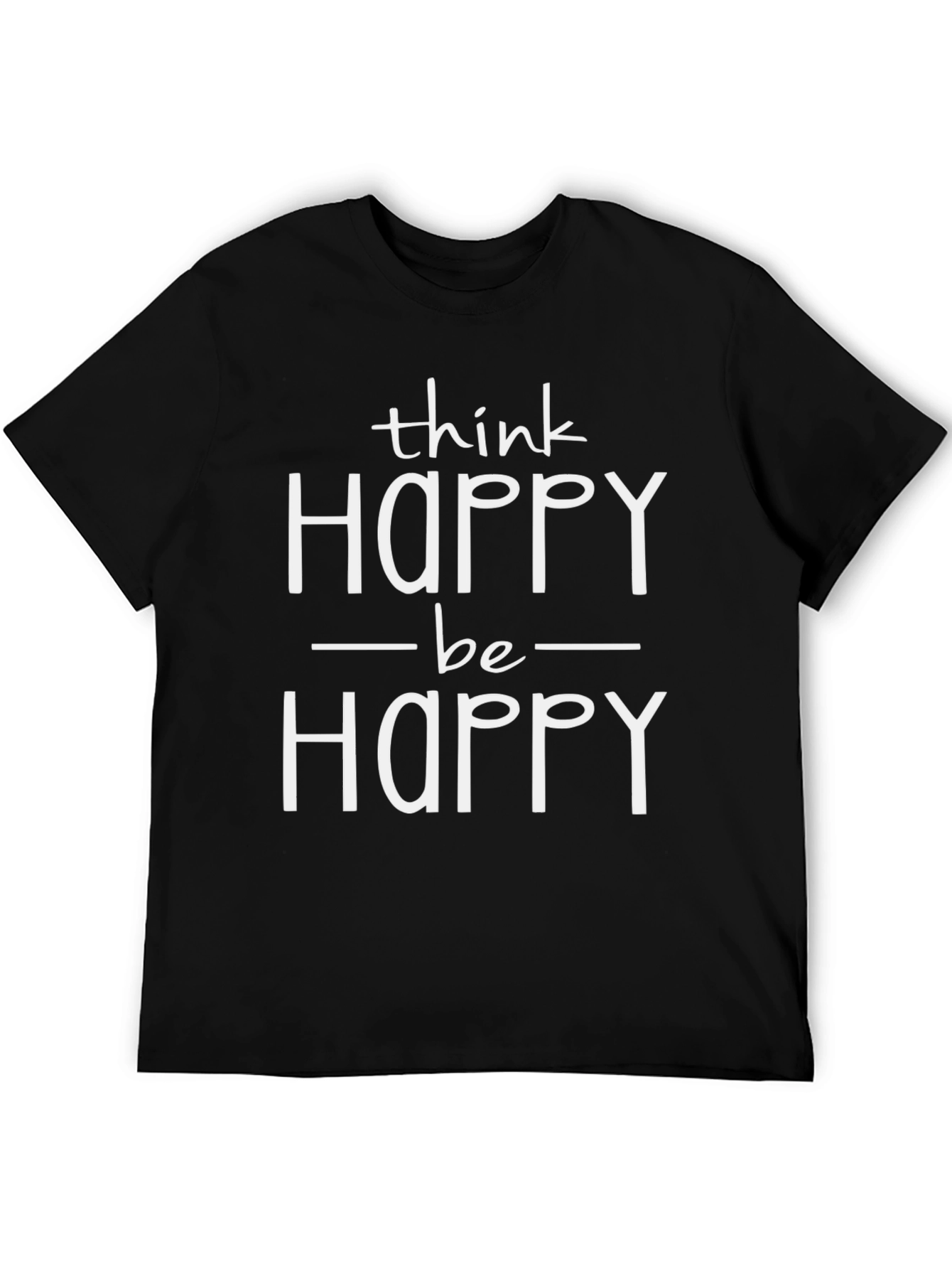 Think Happy Be Happy Graphic T-Shirt