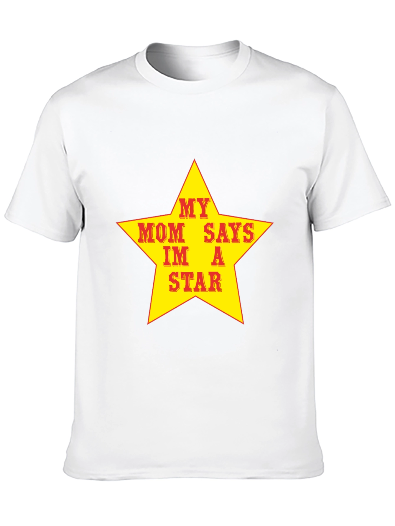 My Mom Says Im A Star T-Shirt