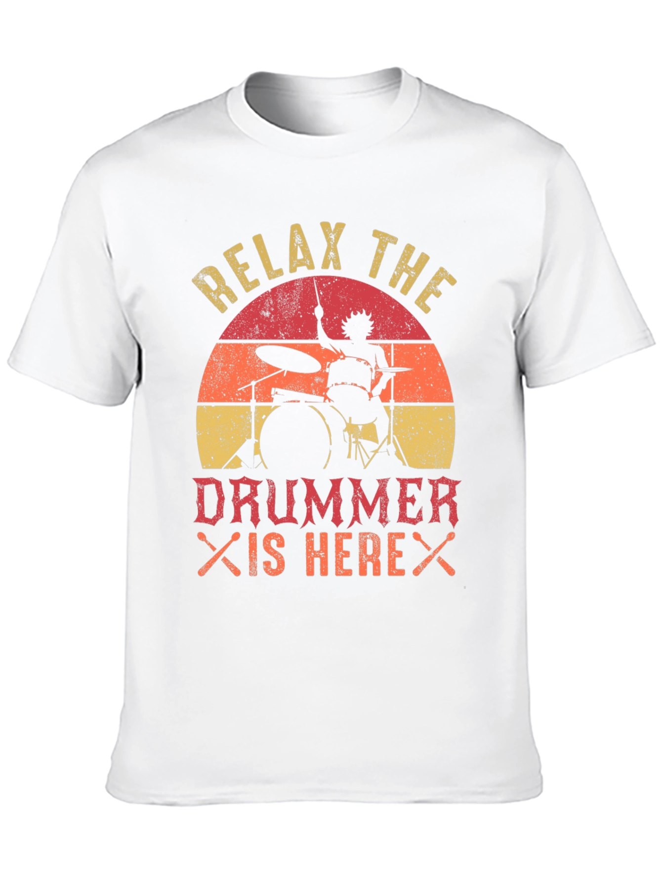 Relax the Drummer is Here T-Shirt