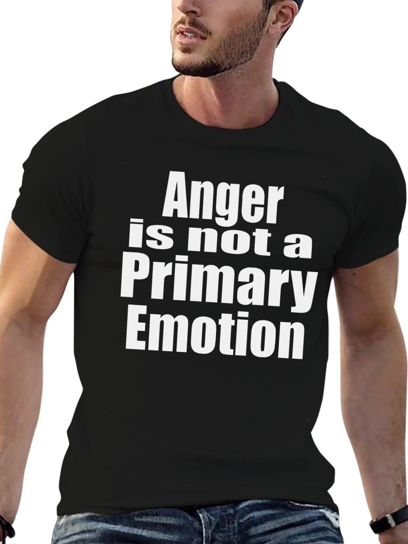 Anger is Not a Primary Emotion T-Shirt