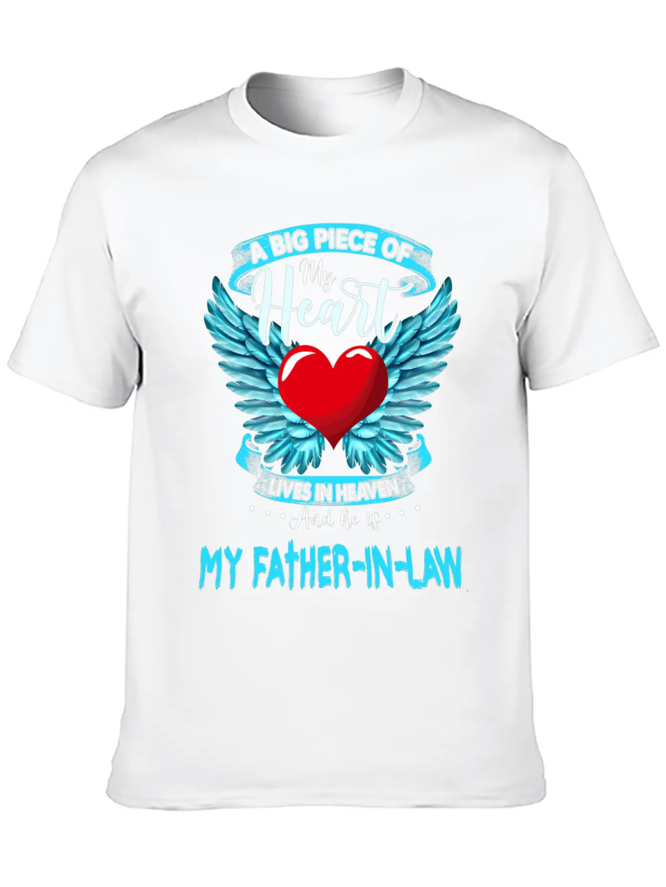 A Big Piece Of My Heart Lives In Heaven My Father Stylish Everyday T-Shirt – Unisex Basic Cotton Tee