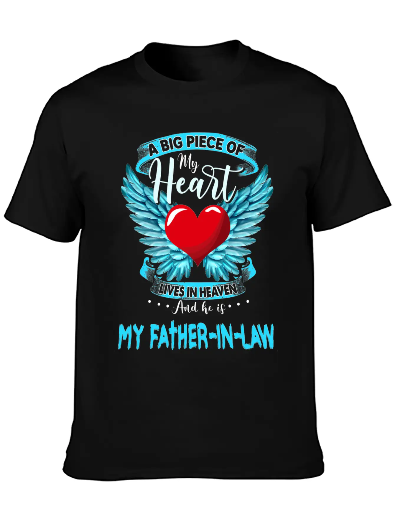 A Big Piece Of My Heart Lives In Heaven My Father Stylish Everyday T-Shirt – Unisex Basic Cotton Tee