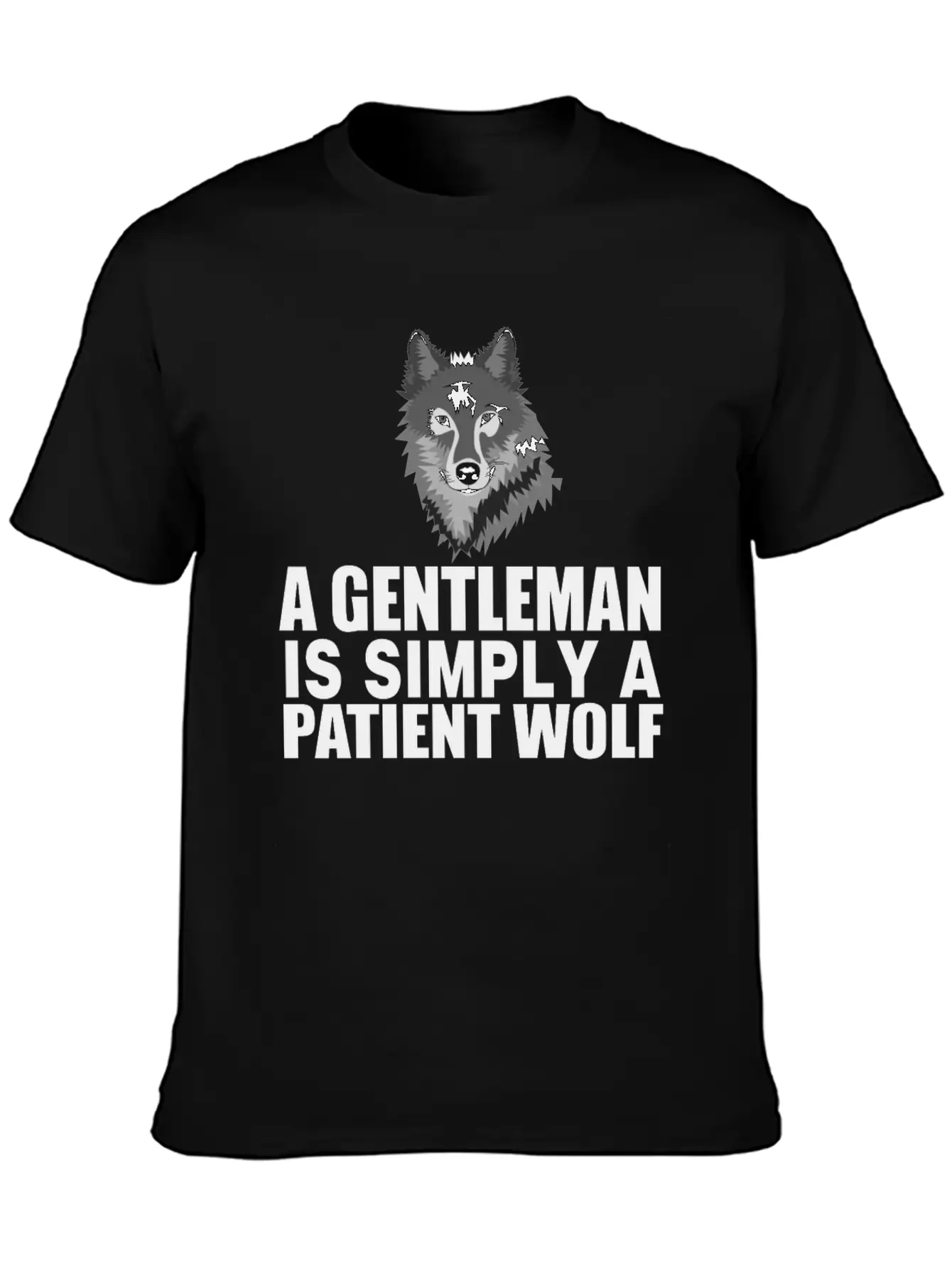 A Gentleman Is Simply A Patient Wolf Lightweight Cotton T-Shirt – Daily Comfort Graphic Shirt