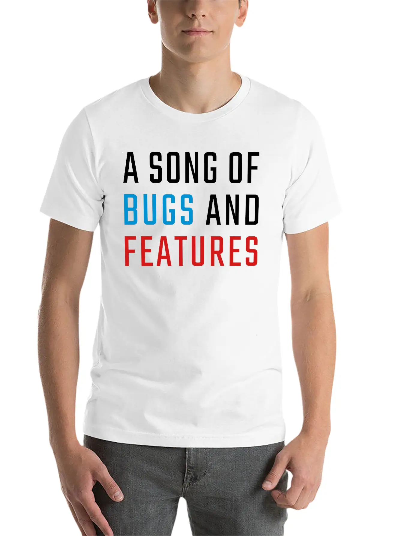 A Song Of Bugs And Features Lightweight Cotton T-Shirt – Daily Comfort Graphic Shirt